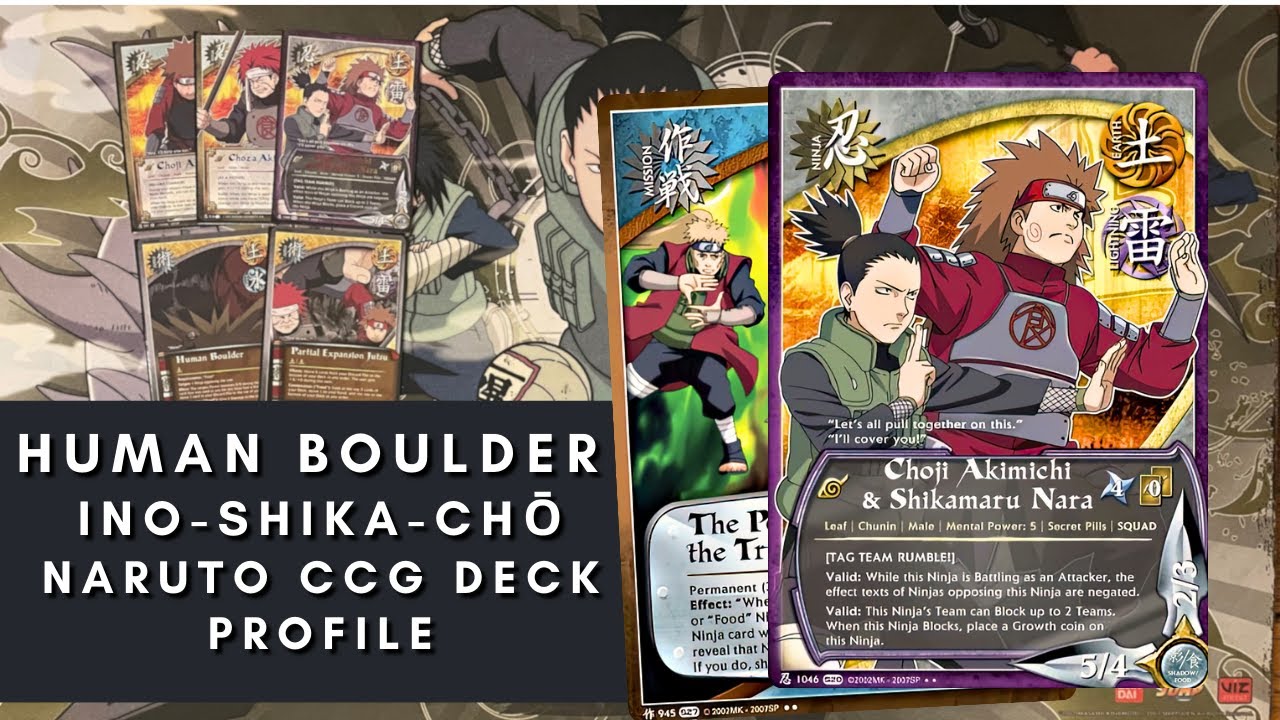 Human Boulder | Ino Shika Chō - Naruto CCG Deck Profile