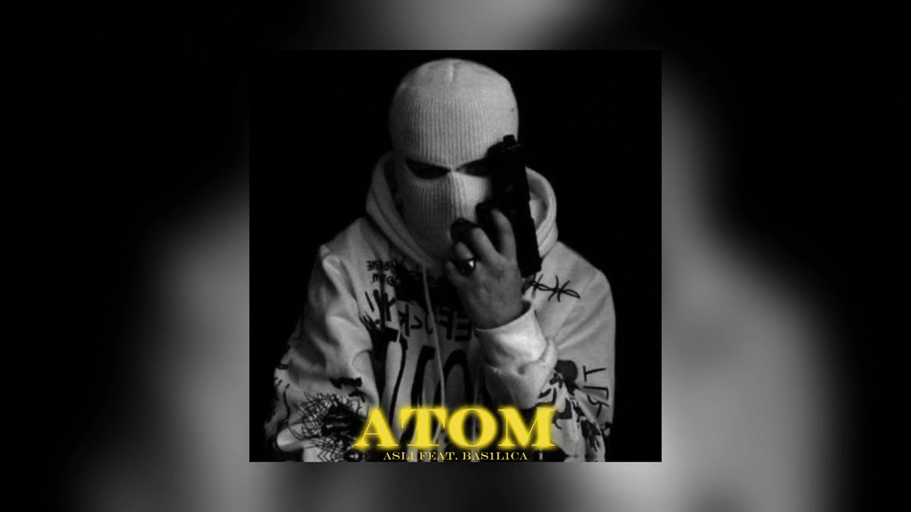 ASLI Feat. BAS1L1CA - Atom (Official Audio)