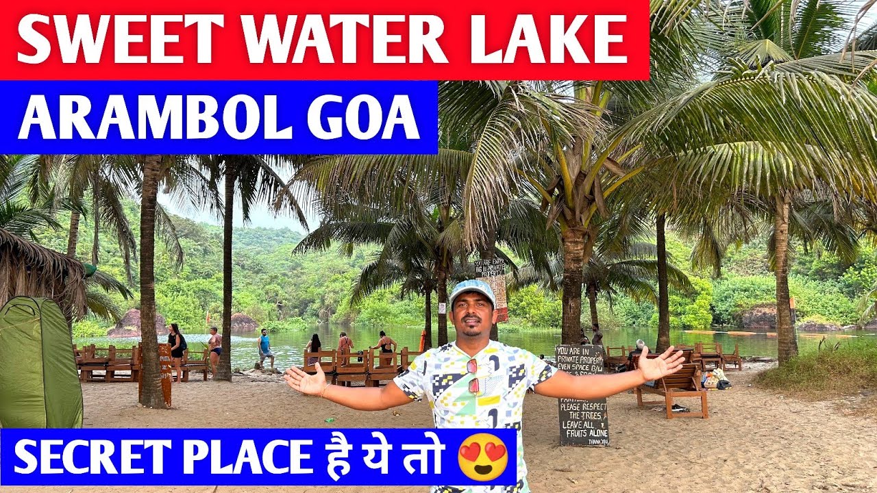 Sweet Water Lake Arambol Goa | यहां जरूर आना | Secret Place in Goa | Goa Vlog