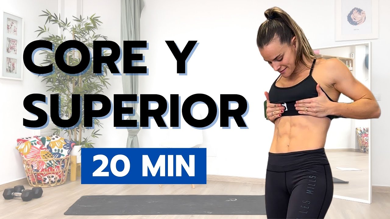 20 MIN SUPERIOR Y CORE 💪🏼🍫🔥