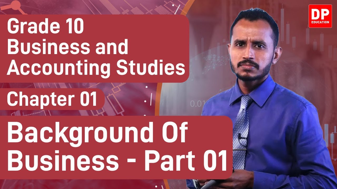 Lesson 1. Background of Business - Part 01 | Business and Accounting Studies |Grade 10