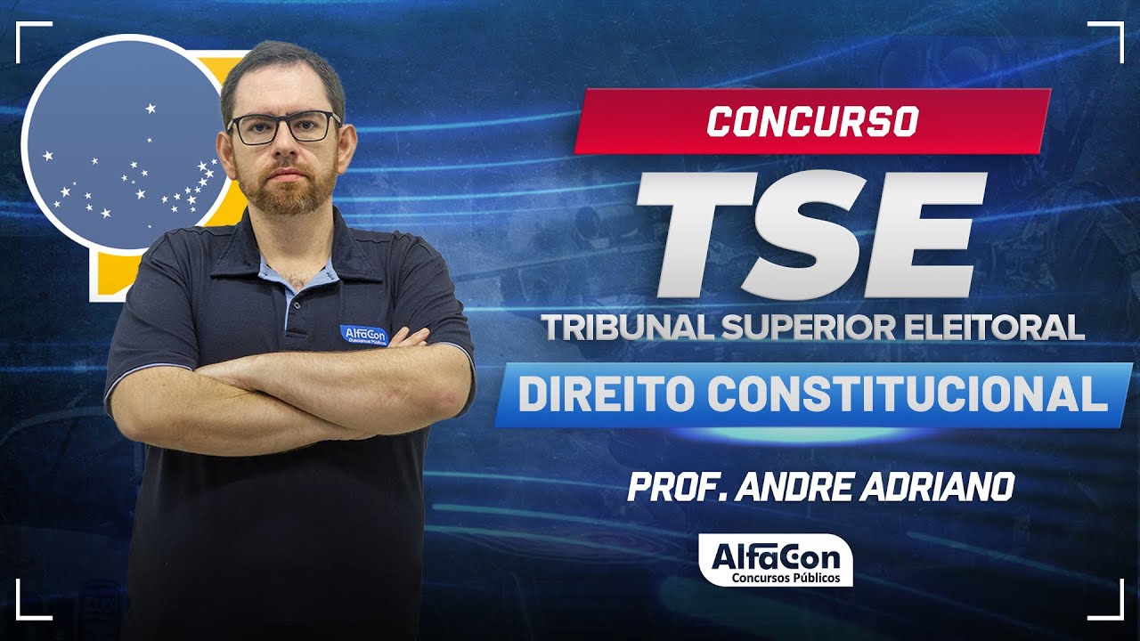 Concurso TSE Unificado 2024 - Aula de Direito Constitucional - AlfaCon