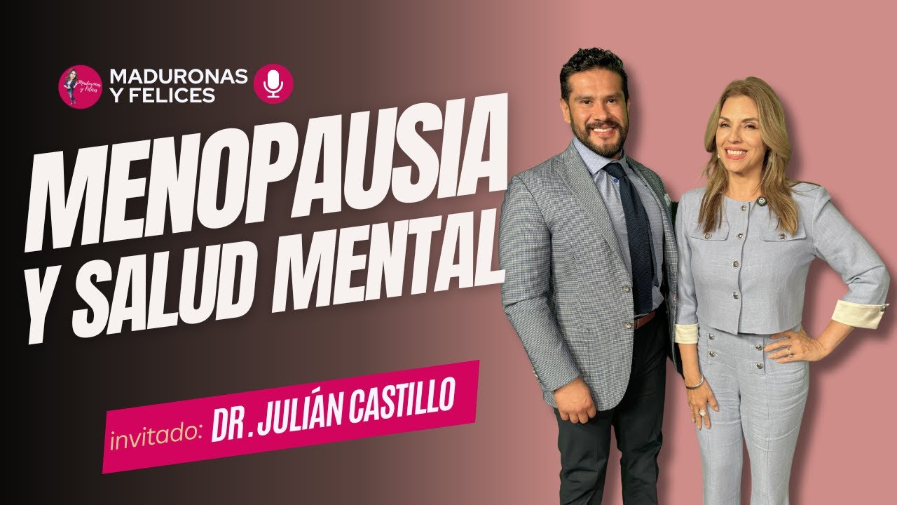 Menopausia y Salud Mental ¡No estás LOCA!