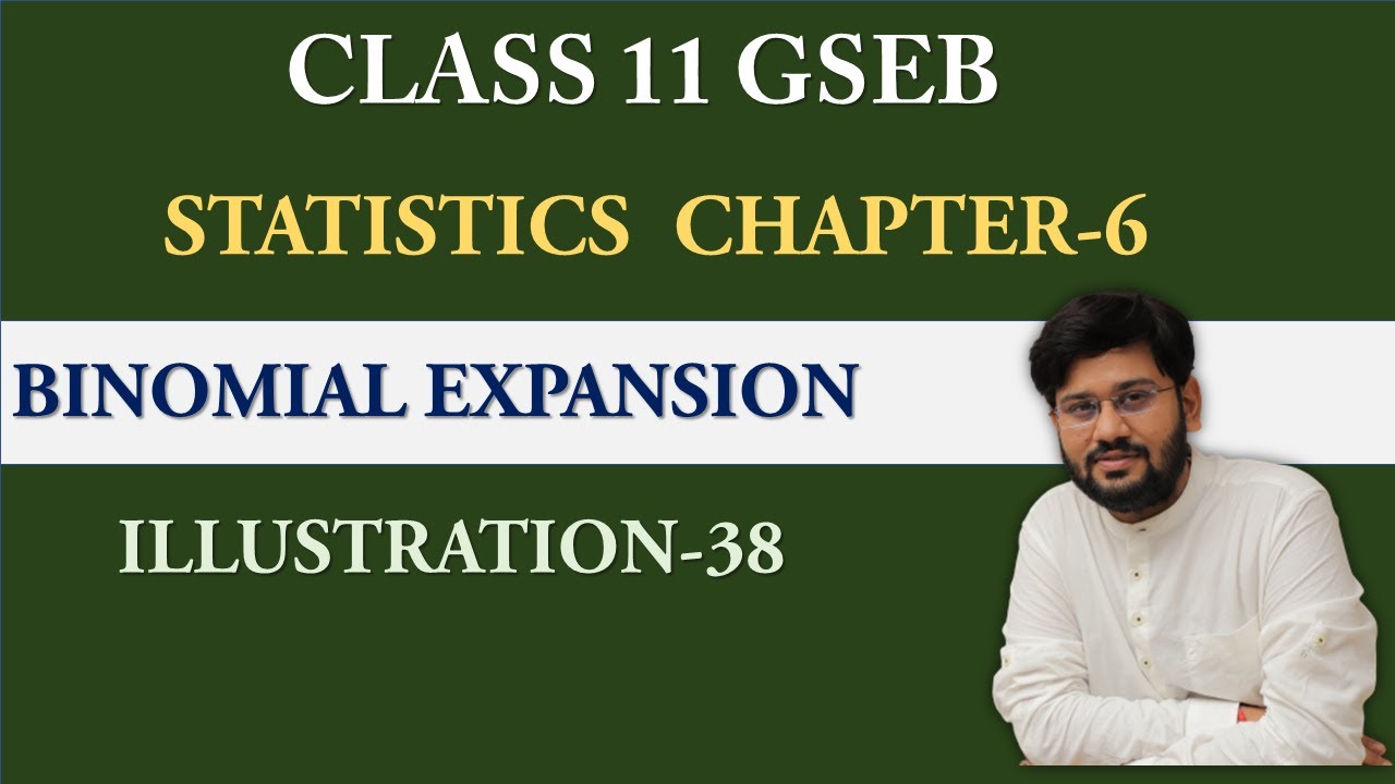 | illustration 38 chapter 6 stat gseb | binomial expansion  | STD11 statistics chapter 6 gseb stat |