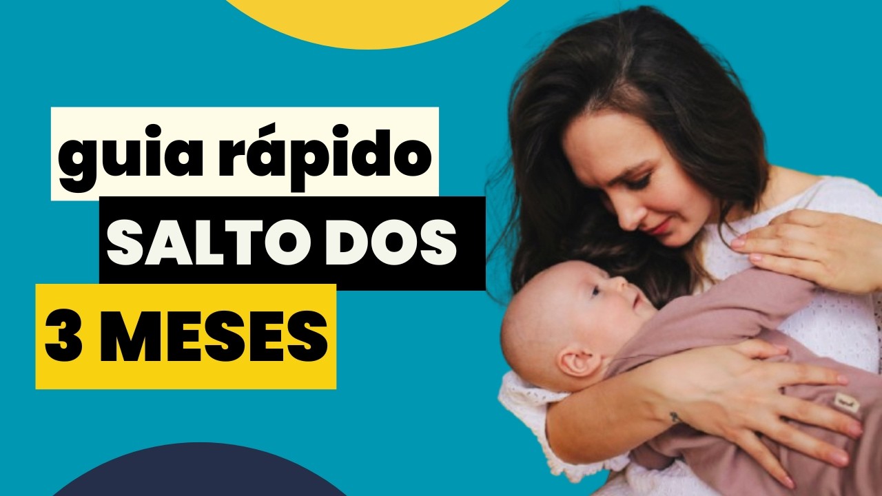 Salto dos 3 Meses: Rotina, Habilidades e Desenvolvimento do Bebê