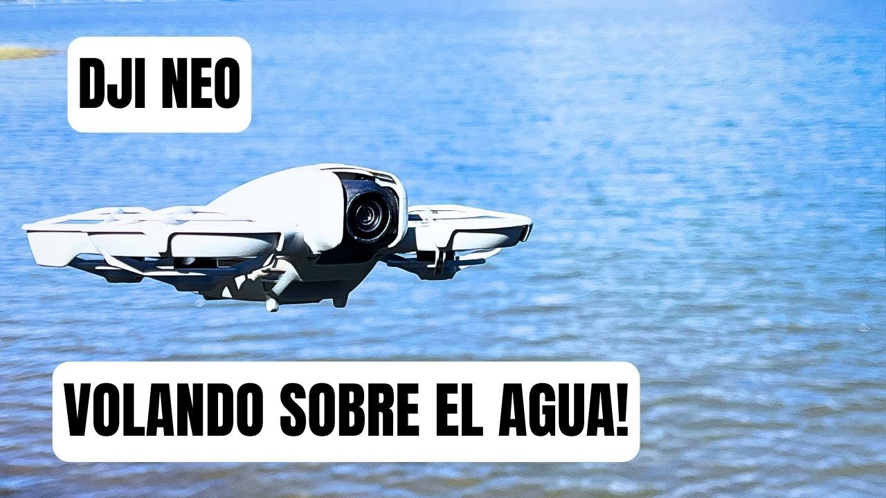 DJI NEO en PRUEBA | sobre el agua |
