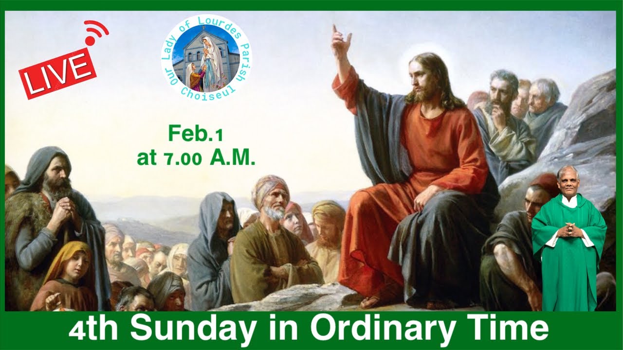 Feb.1, 4th Sunday in Ordinary Time, Live Mass at 7.00 A.M.