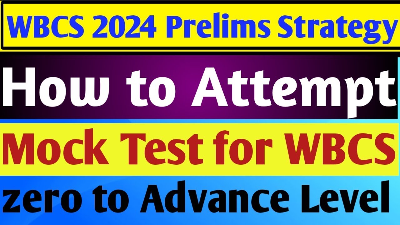 WBCS 2024 prelims Strategy. Best way to Attempt Mock Test. Mock Test for WBCS EXAM. BOOKLIST for MCQ