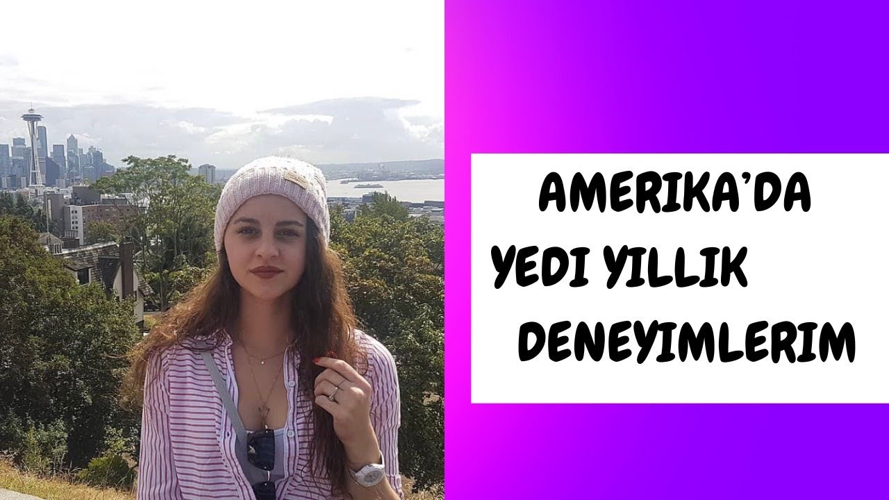 Amerika'da Yedi Yıllık Deneyimlerim | Amerika Sohbetleri