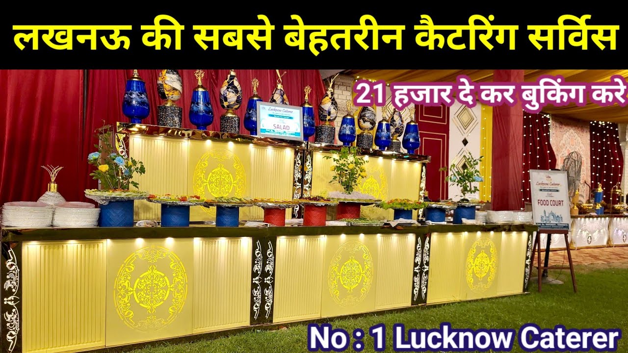Lucknow Best Catering Service | Shaadi Party & Event Catering Food Decoration& Setup Lucknow caterer