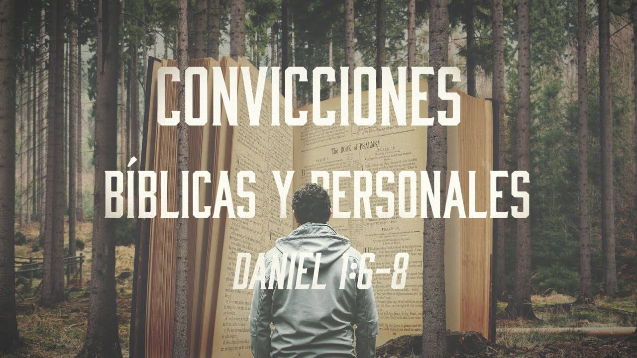 Convicciones Bíblicas y Personales (Predicación Bautista, Fundamental)
