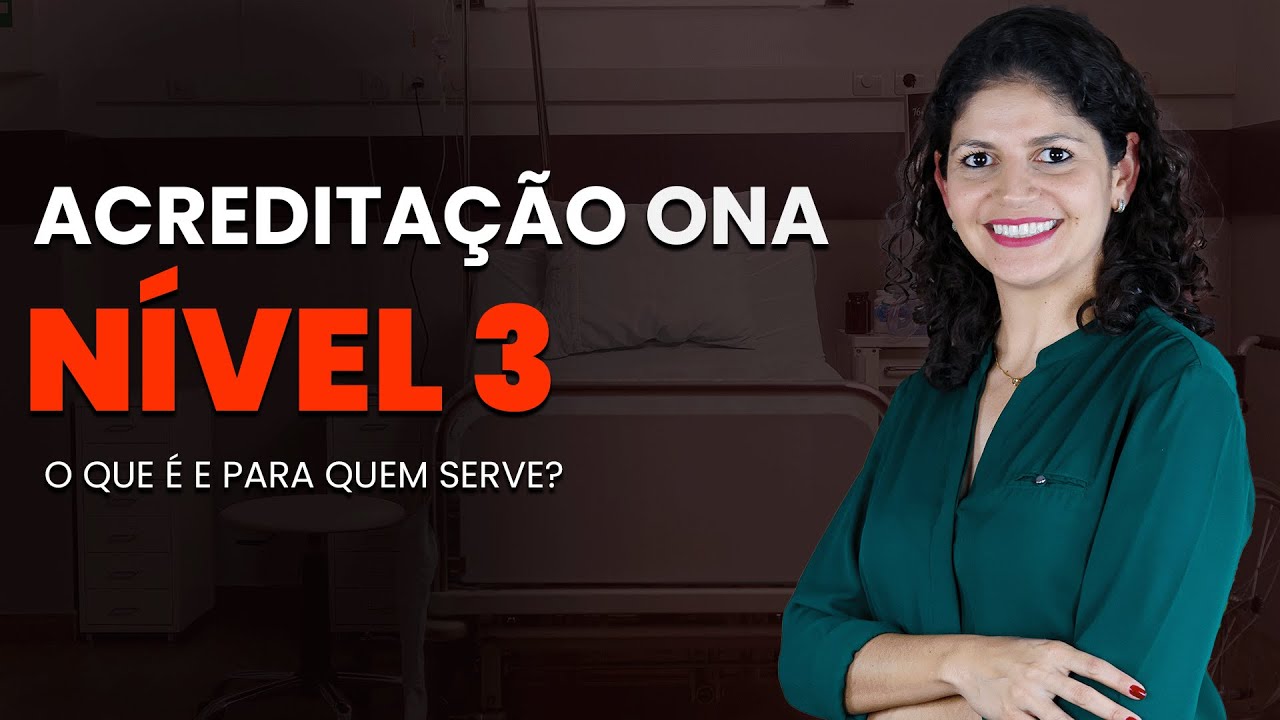 Acreditação ONA Nível 3 - O que é e para quem serve? | QMS Brasil #ona