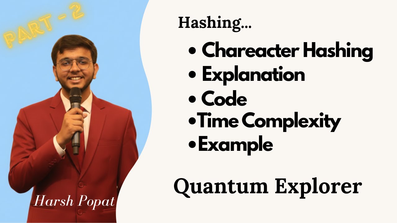Chareacter Hashing  | Part-2 | Harsh Popat | Quantum Explorer | #quantumexplore |