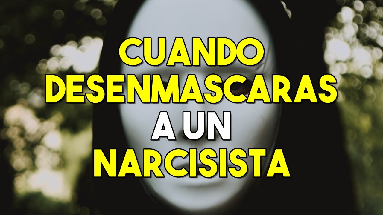 10 COSAS QUE HACEN LOS NARCISISTAS CUANDO LES DESENMASCARAS