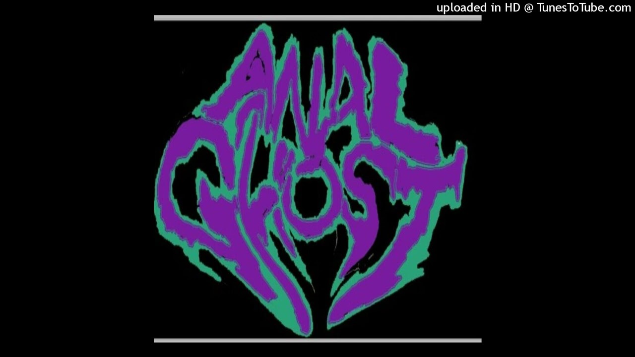 An-l Ghost - Casper S-domy (Groovy Goregrind/Pornogrind)