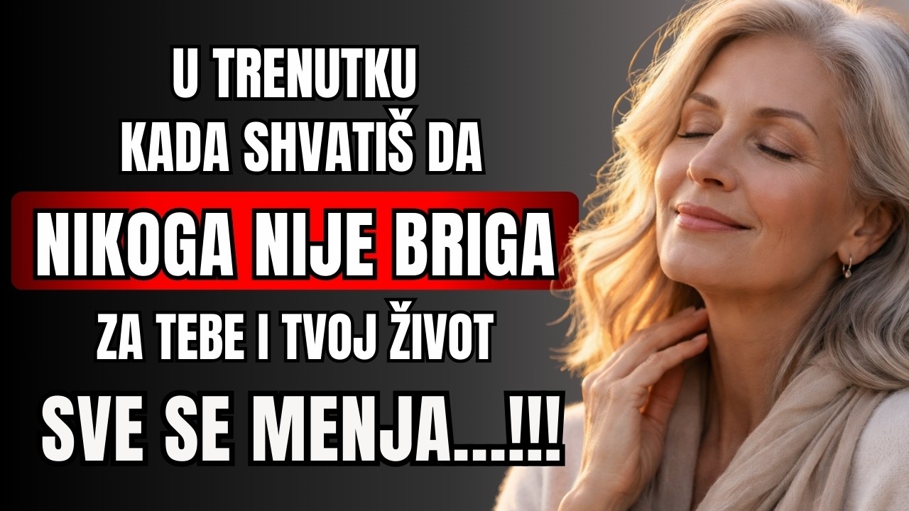 Kada shvatiš da nikoga nije briga za tebe tada se sve menja!!!