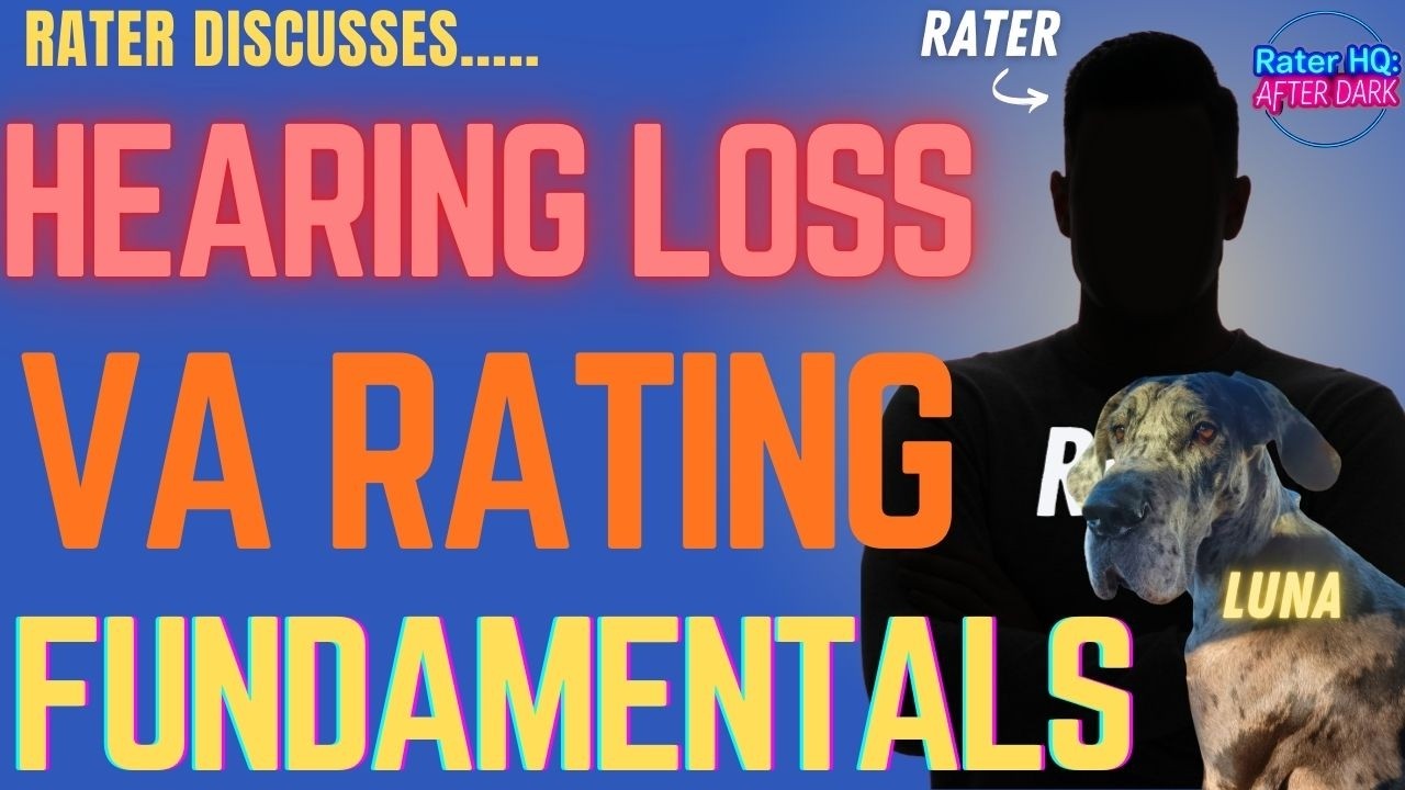 VA Disability Claim:  Discussing The Foundations of Hearing Loss Ratings