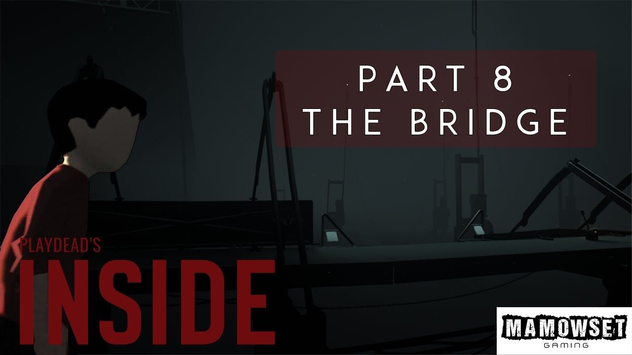 Inside By Playdead Part 8 Walkthrough 1080p (The Bridge) No Commentary