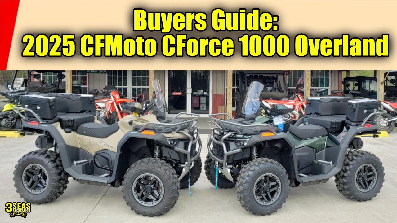 Buyers Guide: 2025 CFMoto CForce 1000 Overland ATV = Packed with Premium Features!
