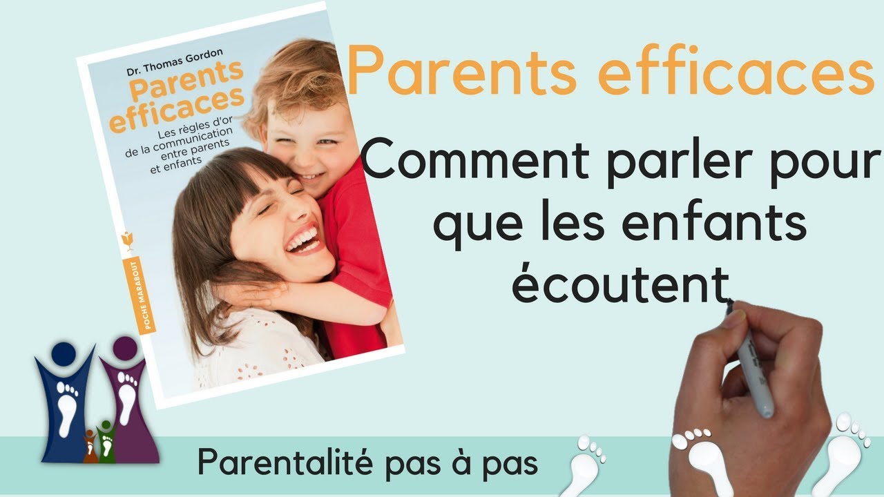 Parents efficaces - Comment parler pour que les enfants écoutent | Thomas Gordon
