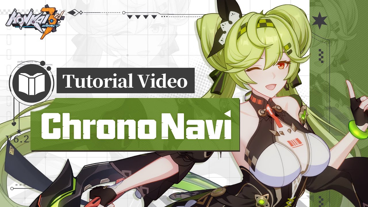 ★ Chrono Navi Tutorial Video ★ — Honkai Impact 3rd