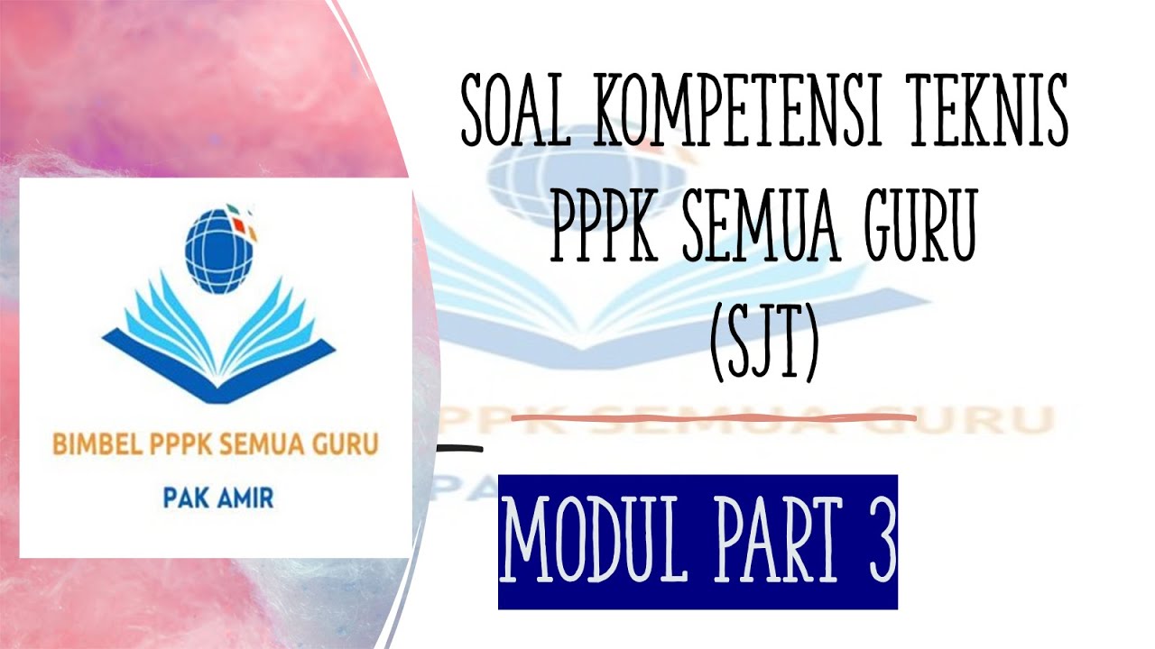 SOAL KOMPETENSI TEKNIS PPPK SEMUA GURU (SJT)  PPPK GURU 2024
