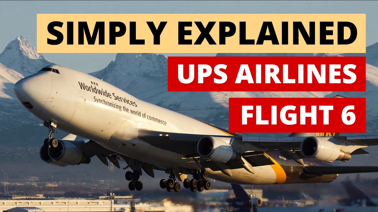 Deadly Cargo | UPS Airlines Flight 6 | Simply Explained