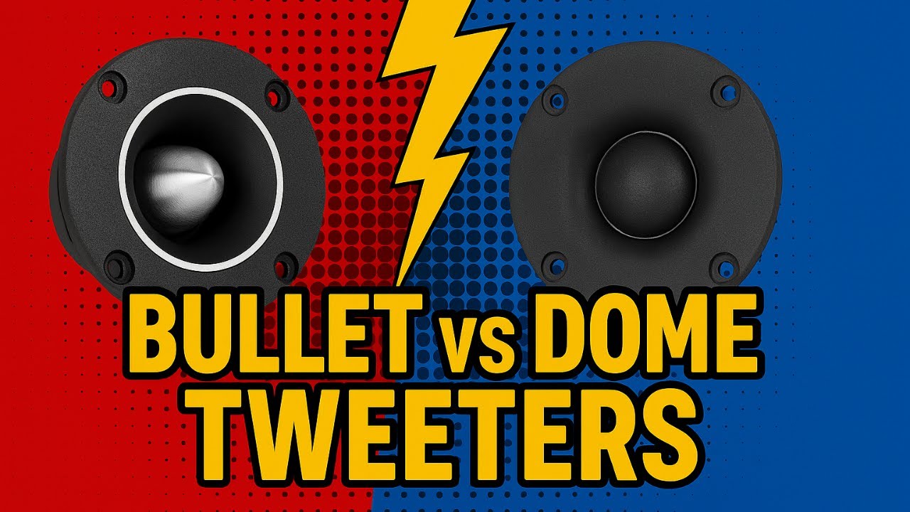 Bullet Tweeters vs Dome Tweeters – Which One Should You Choose?