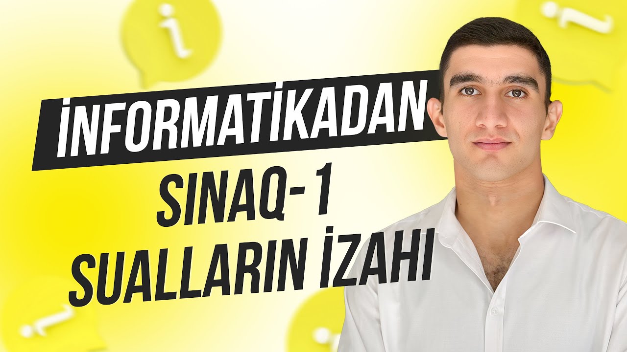 Sınaq 1 - İnformatika izahı | Elmurad Hacı | 13.10.2024