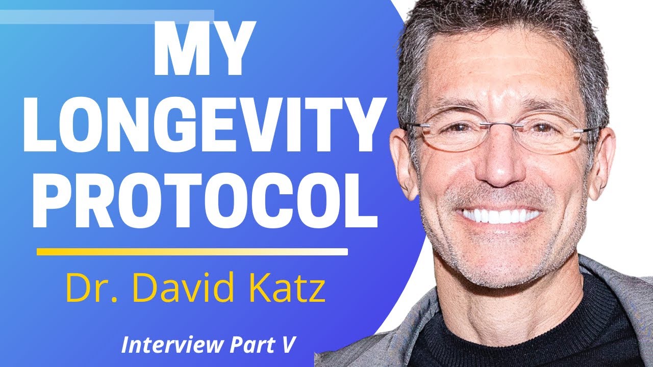 My Longevity Protocol | Dr David Katz Ep5
