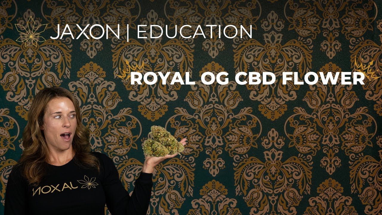 Royal OG CBD FLOWER 2022-JAXON