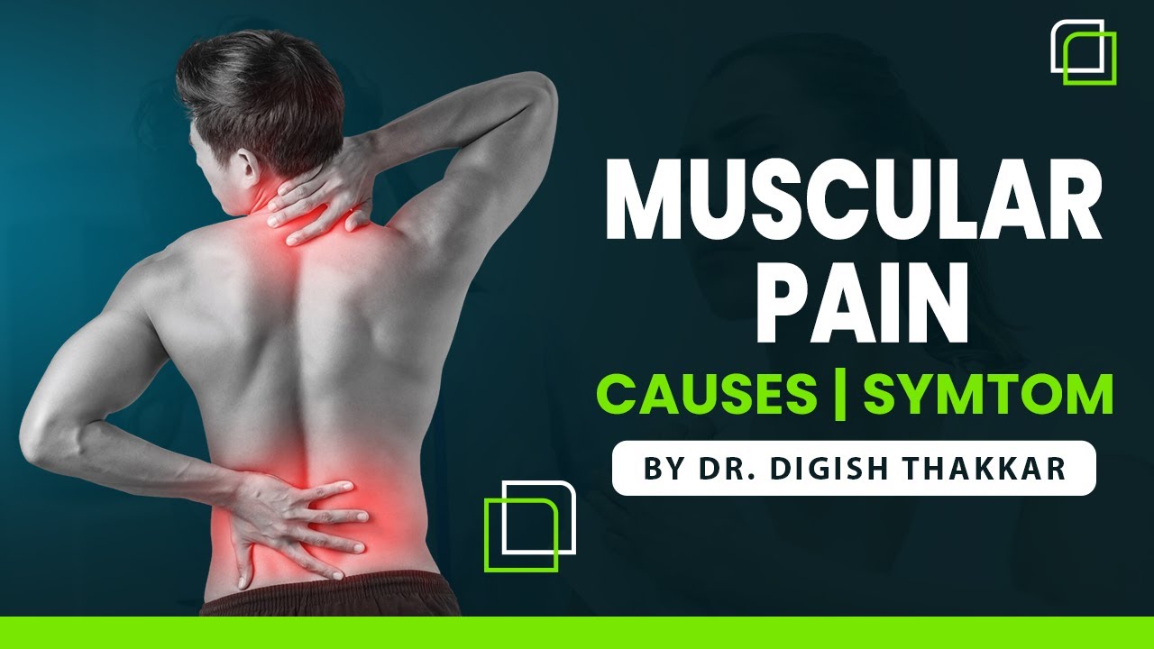 Why Muscle Pain Happens? Ayurvedic Causes, Symptoms & Diagnosis @DrDigishThakkar