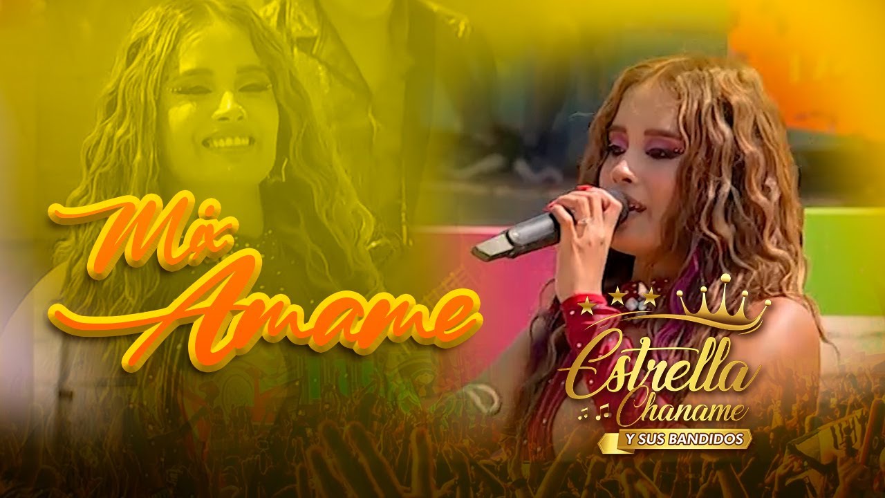 Mix Ámame - Estrella Chanamé y sus Bandidos (DDF EN VIVO)
