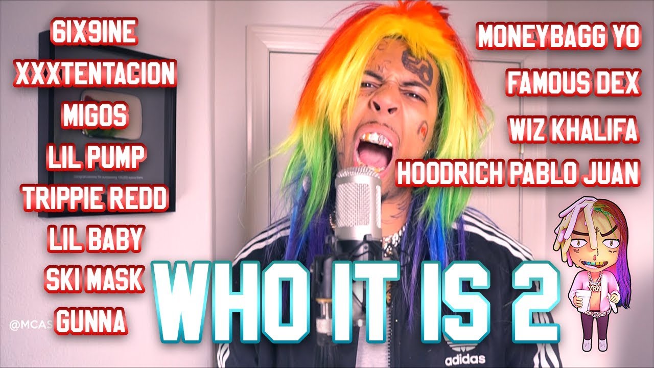 mcashhole - WHO IT IS 2 (ft. 6IX9INE, XXXTENTACION, MIGOS, LIL PUMP + 8 more)