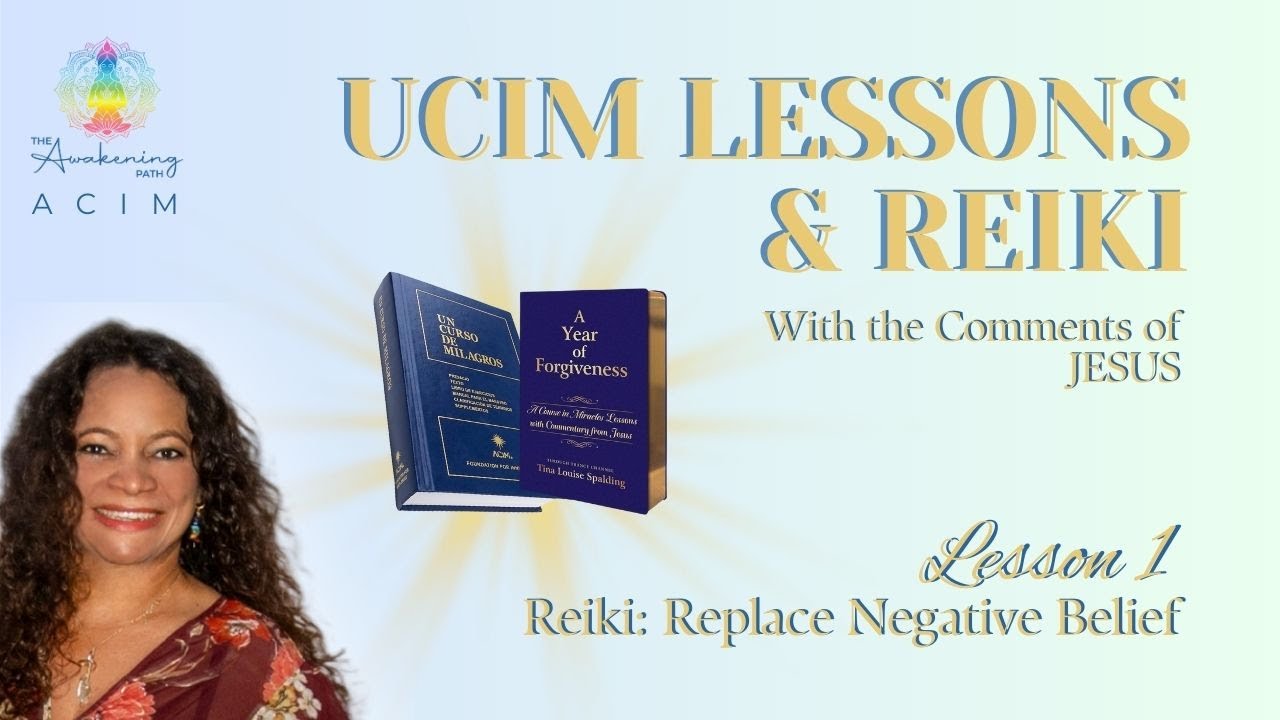 ACIM1: Lesson 1 and Reiki (With the Comments of JESUS) #ucim #acourseinmiracles #acim_music #reiki
