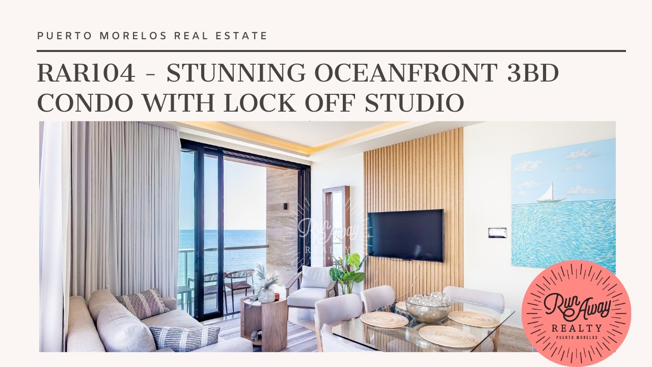 RAR104 - Stunning 3 BD/3 BA Condo with Lock Off in Puerto Morelos