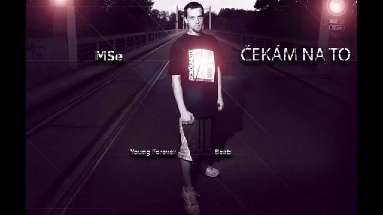 MSe - ČEKÁM NA TO (Prod. Young Forever)