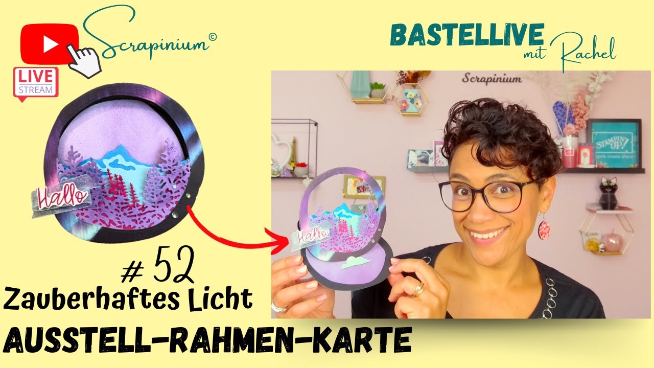 Anleitung Ausstell-Rahmen-Karte - Zauberhaftes Licht Stampin’ Up! - Bastellive Nr 52