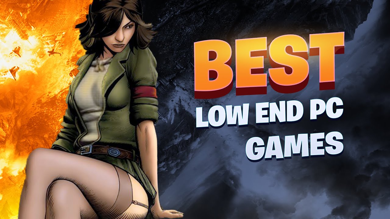 100 Low END PC Games That Will Run On Absolutely Anything