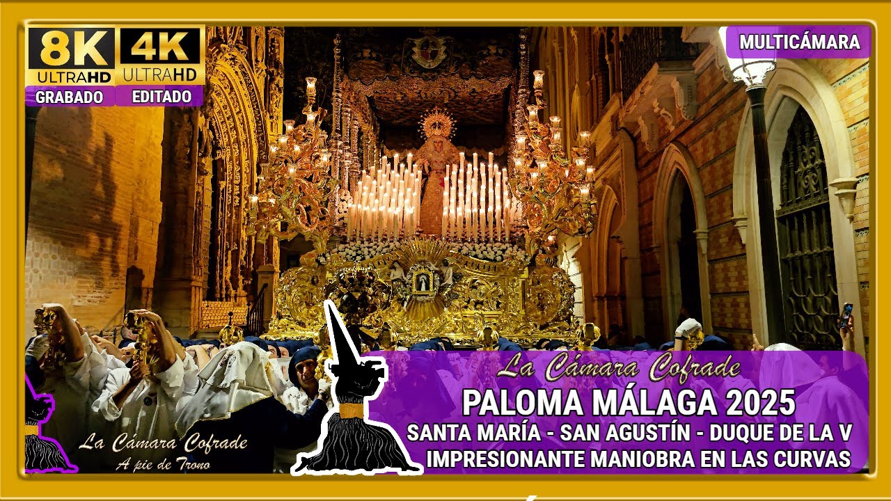 VIRGEN DE LA PALOMA. SAN AGUSTÍN Y SUS 3 CURVAS IMPOSIBLES. SEMANA SANTA MÁLAGA 2025. MULTICÁMARA 4K