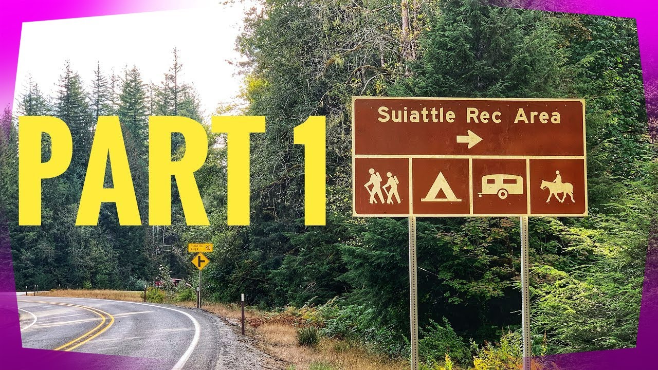 Free Dispersed Camping Suiattle River | Part 1 of 4