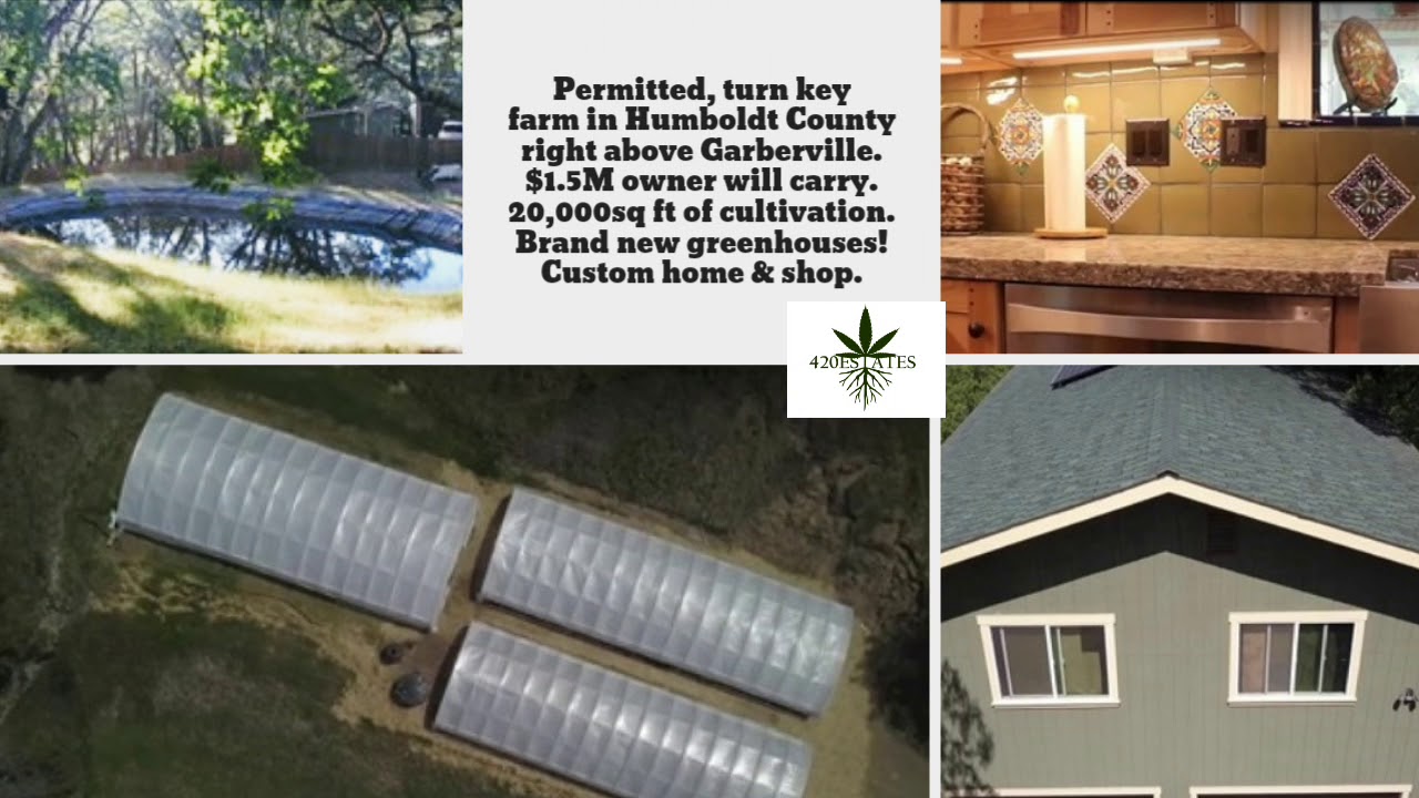Permitted, turn key farm in Humboldt County right above Garberville. $1.5M owner will carry. 20,000&hellip;