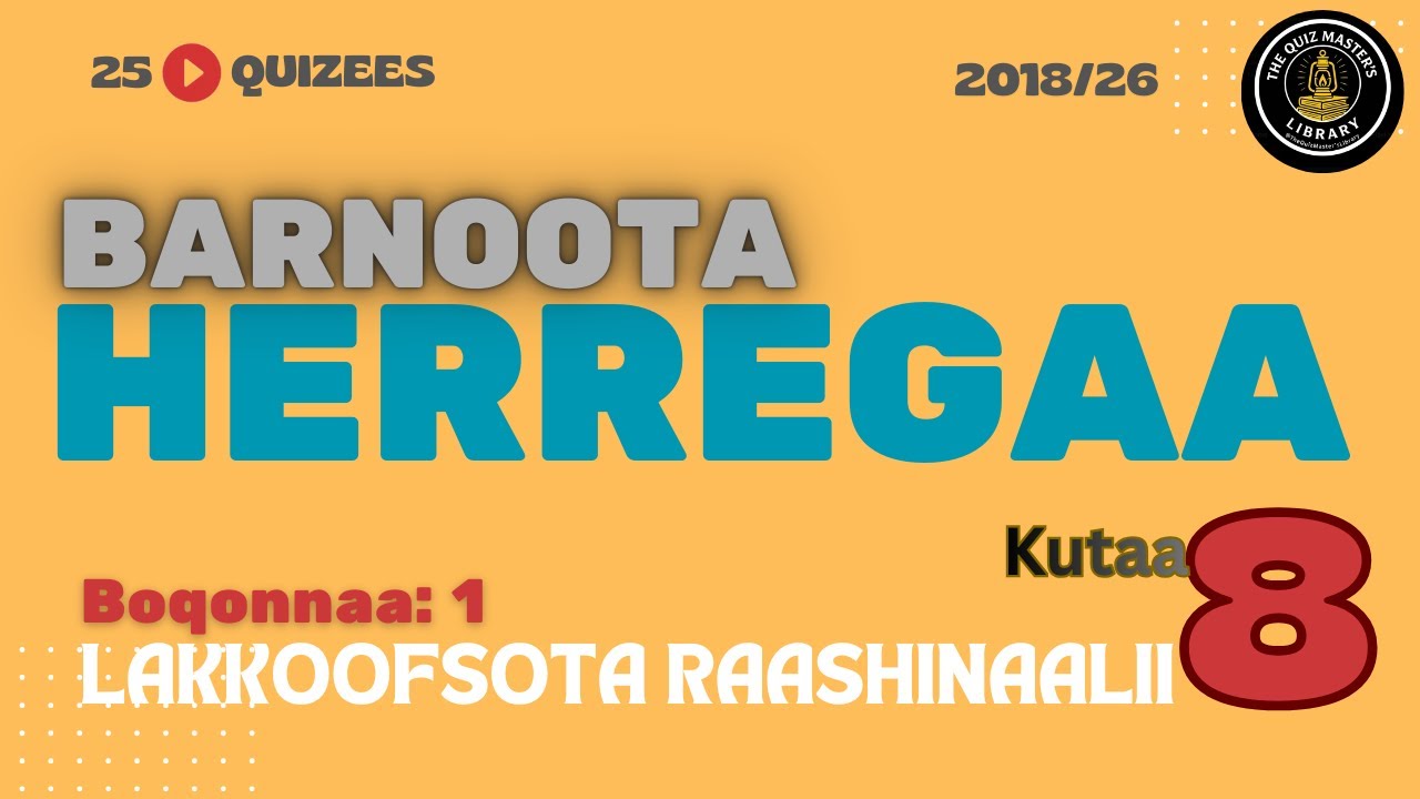 Barnoota Herregaa   | Kutaa 8   | Boqonnaa 1   | LAKKOOFSOTA RAASHINAALII, #ethiopianeducation