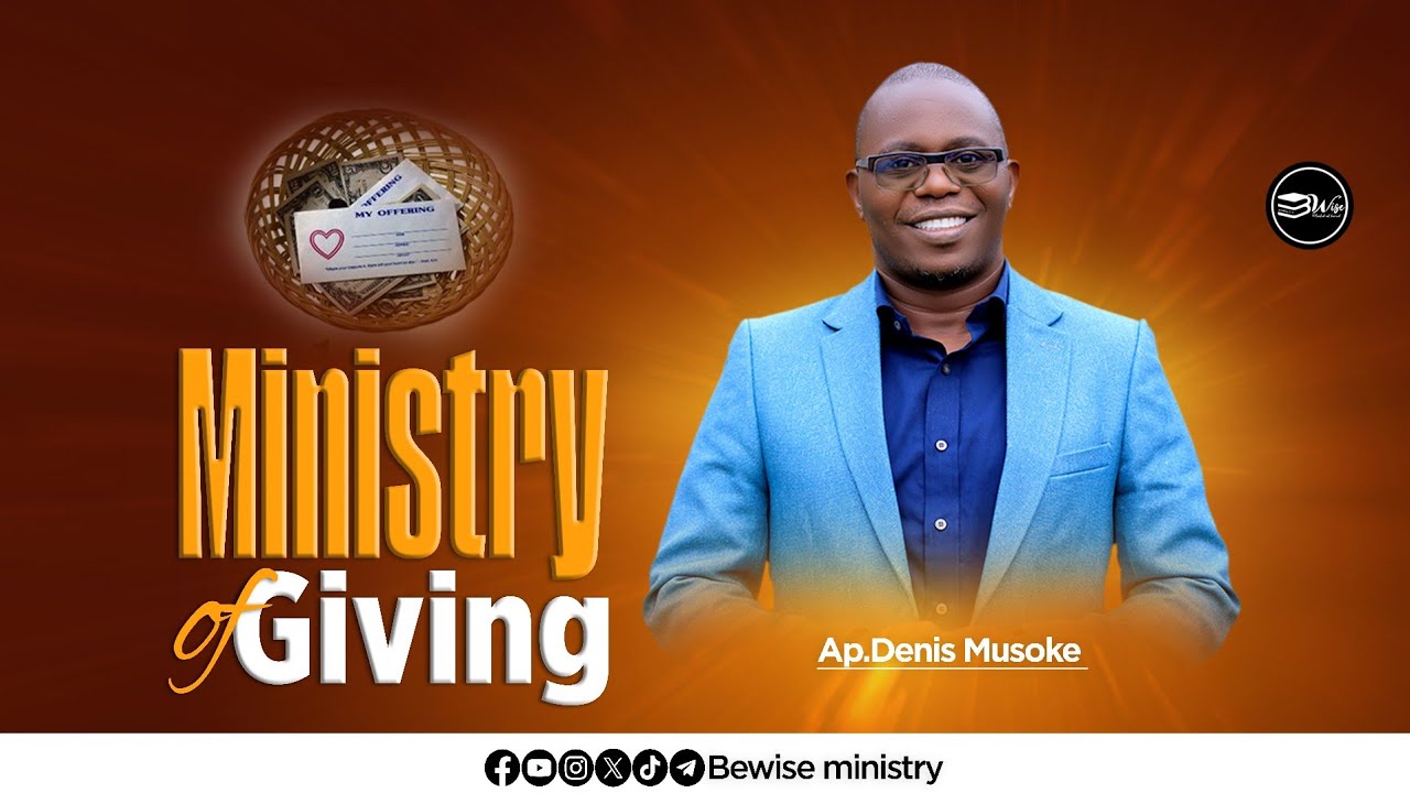 MINISTRY OF GIVING WITH AP DENIS MUSOKE