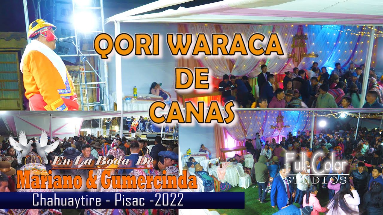 QORI WARACA DE CANAS EN CONCIERTO EN LA BODA DE MARIANO Y GUMERCINDA (Chahuaytire - Pisac - Cusco )