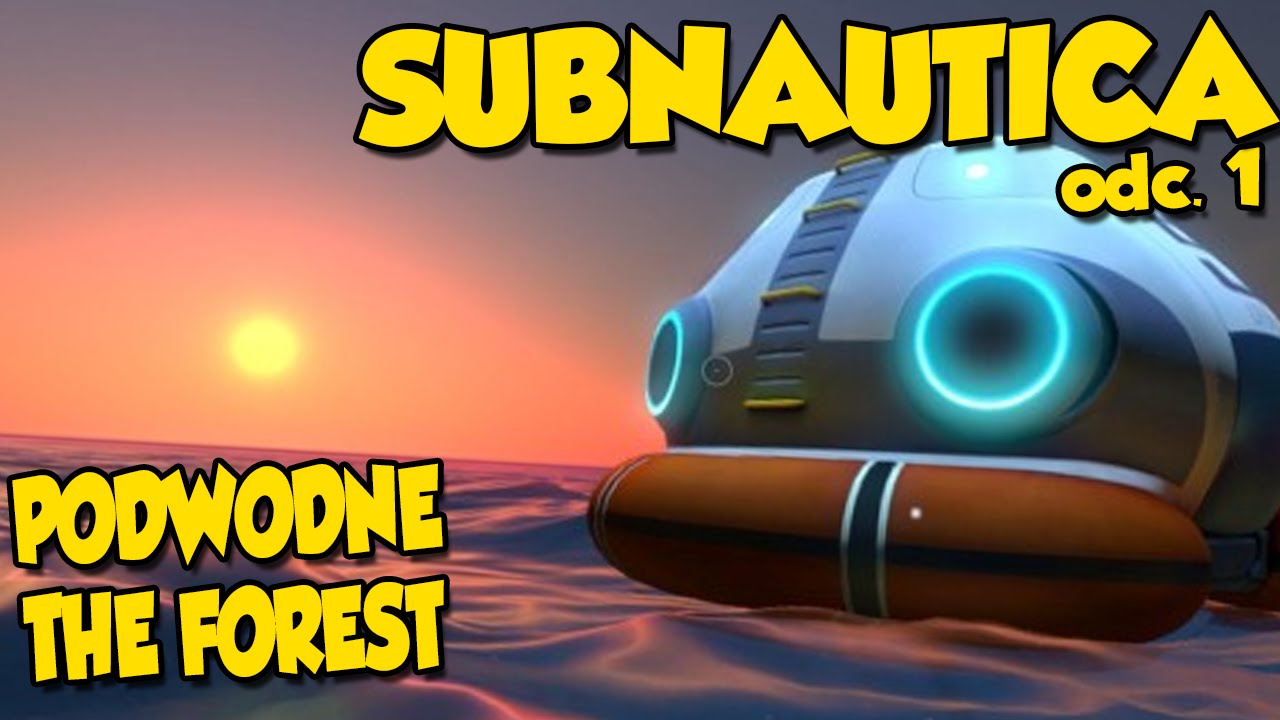 PODWODNE THE FOREST!? - Subnautica #1 [Let's Play PL]