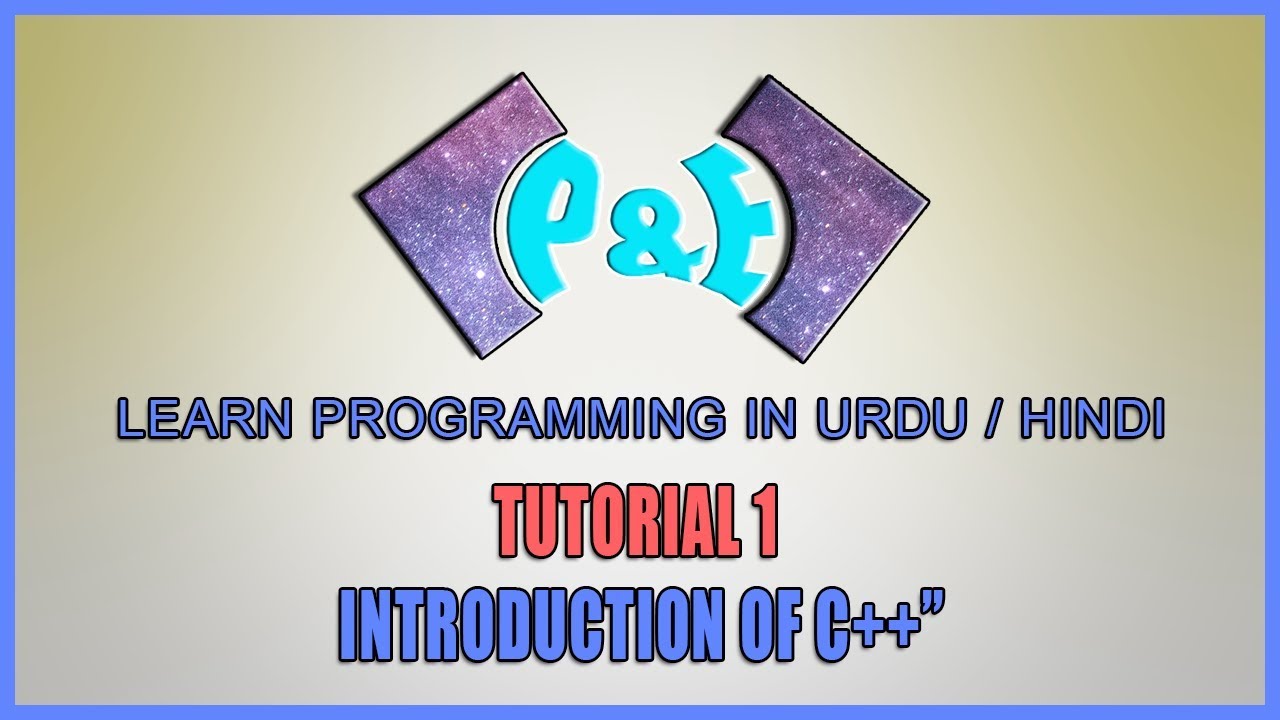 Tutorial 1 Introduction | Learn programming in Urdu/Hindi
