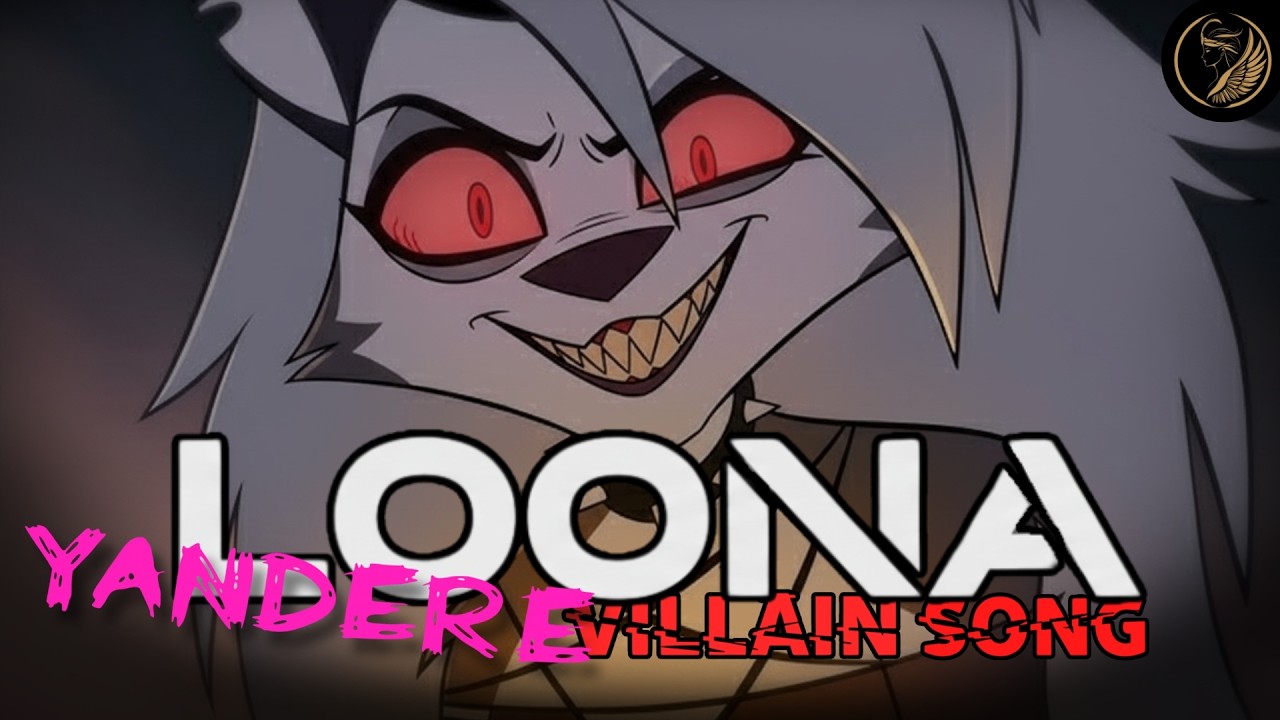 LOONA'S Yandere Villain Song - 'For Your Own Good' | Helluva Boss