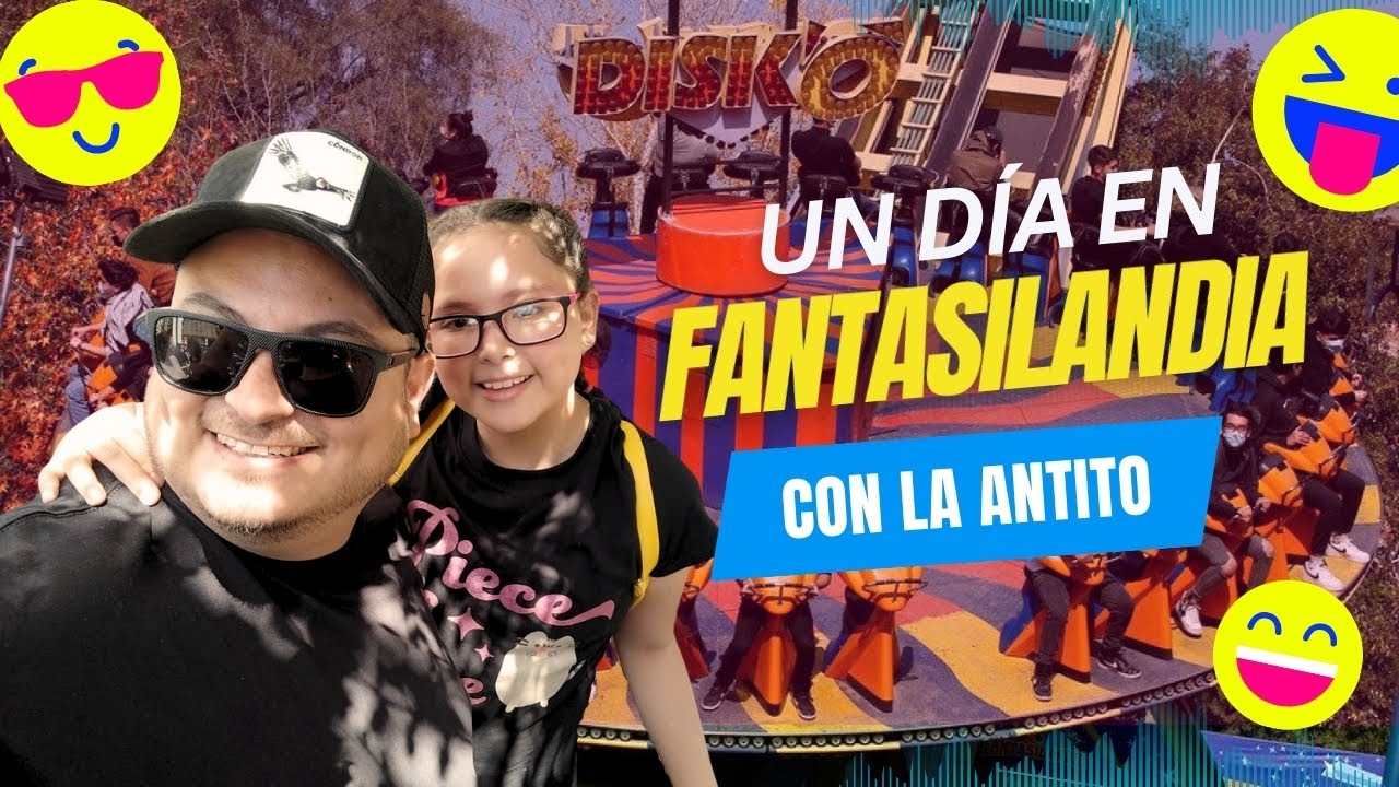 Un día en Fantasilandia con la Antito