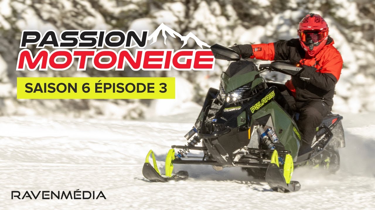 Passion motoneige saison 6 épisode 3